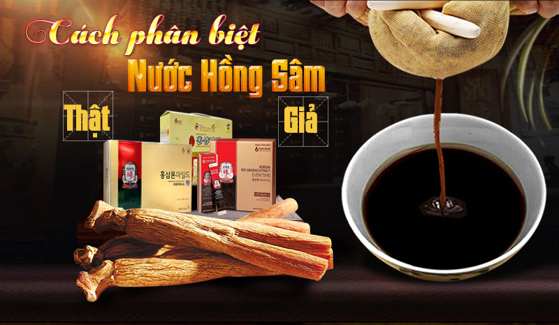 HƯỚNG DẪN CÁCH PHÂN BIỆT SẢN PHẨM SÂM THẬT – GIẢ, HÀNG CHÍNH HÃNG